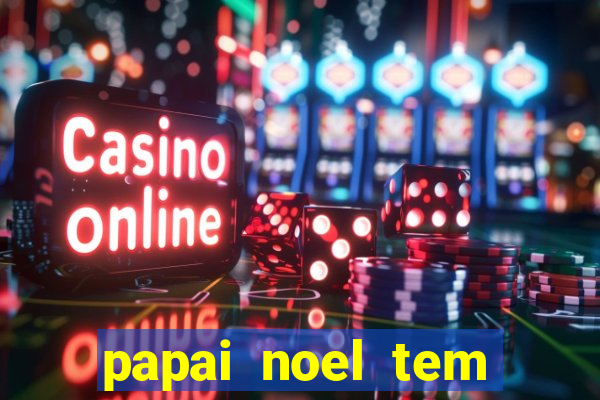 papai noel tem quantos anos